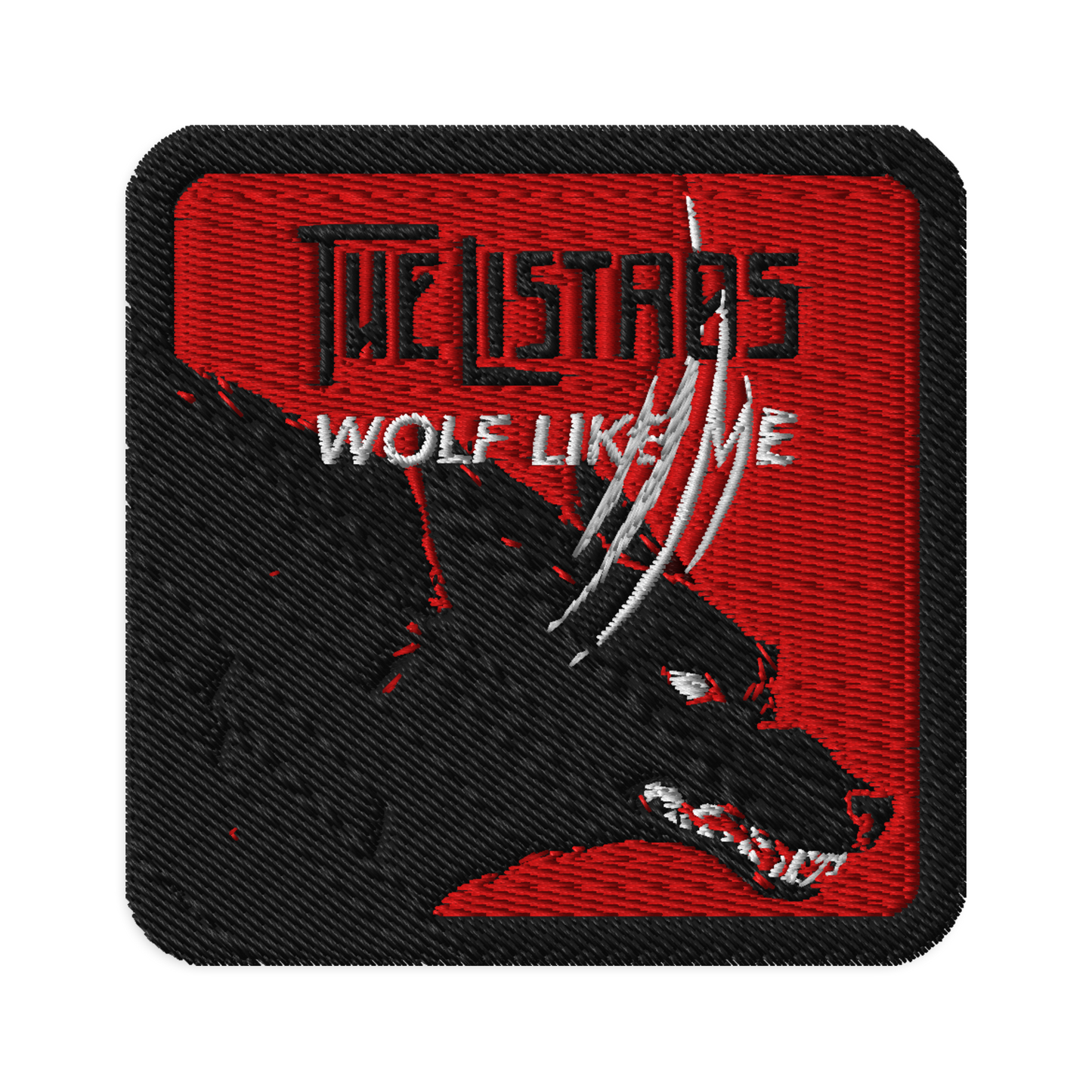 The Listros - Wolf Like Me Patch